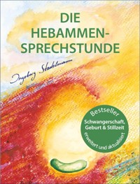 Die Hebammen-Sprechstunde - Ingeborg Stadelmann - ebook