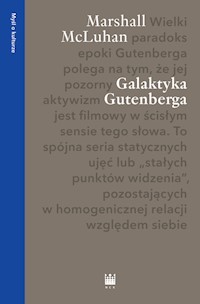 Galaktyka Gutenberga - McLuhan Herbert Marshall - książka