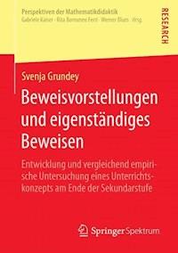 Beweisvorstellungen und eigenständiges Beweisen - Svenja Grundey - ebook