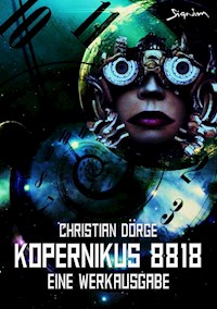 KOPERNIKUS 8818 - EINE WERKAUSGABE (Signum-Edition) - Christian Dörge - ebook
