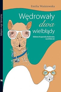 Wędrowały dwa wielbłądy - Waśniowska Emilia - książka