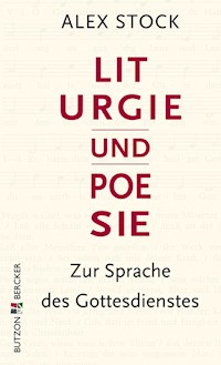 Liturgie und Poesie - Alex Stock - ebook