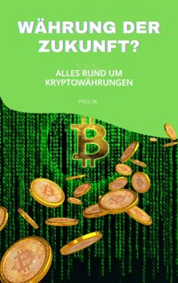 Währung der Zukunft? - Paul M. - ebook
