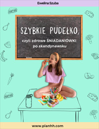 Szybkie pudełko, czyli zdrowe śniadaniówki po skandynawsku - Ewelina Szuba - ebook