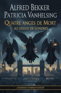 Patricia Vanhelsing - Quatre anges de mort au-dessus de Londres : 2 romans d'urban fantasy - Alfred Bekker - ebook