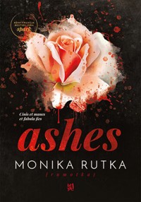 Ashes - Rutka Monika - ebook + audiobook + książka
