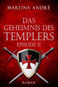 Das Geheimnis des Templers - Episode II: Im Namen Gottes (Gero von Breydenbach 1) - Martina André - ebook