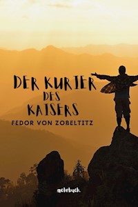Der Kurier des Kaisers - Fedor von Zobeltitz - ebook