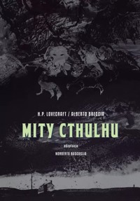 Mity Cthulhu - Alberto Breccia, H.P Lovecraft - książka