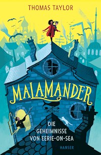 Malamander - Die Geheimnisse von Eerie-on-Sea - Taylor Thomas - ebook