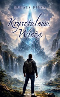 Kryształowa wieża - Łukasz Piper - ebook + książka