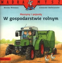 Mądra Mysz Maszyny i pojazdy W gospodarstwie - Wittmann Monika - książka