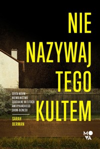 Nie nazywaj tego kultem - Berman Sarah - ebook + audiobook + książka