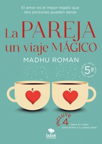 La pareja, un viaje mágico - Madhu Román - ebook