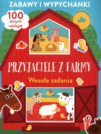 Zabawy i wypychanki Przyjaciele z farmy Wesołe zadania -  - książka