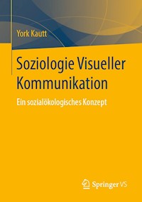 Soziologie Visueller Kommunikation - York Kautt - ebook