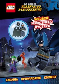 Lego DC Comics Suoer Heroes Wejście Mrocznego Rycerza -  - książka