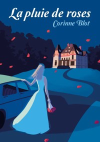La pluie de roses - Corinne Blot - ebook