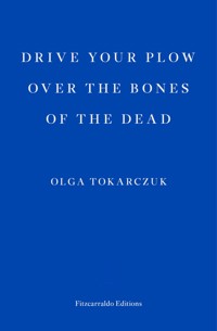 Drive your Plow over the Bones of the Dead - Olga Tokarczuk - ebook + książka