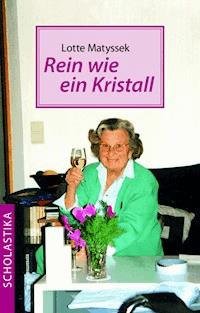 Rein wie ein Kristall - Lotte Matyssek - ebook