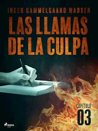 Las llamas de la culpa - Capítulo 3 - Inger Gammelgaard Madsen - ebook