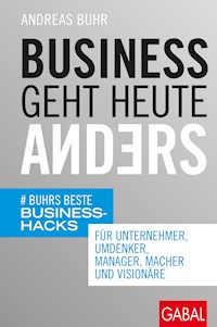 Business geht heute anders - Andreas Buhr - ebook