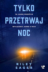 Tylko przetrwaj noc - Sager Riley - ebook + audiobook + książka