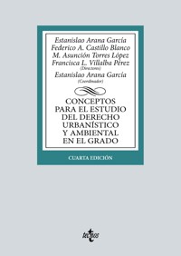 Conceptos para el estudio del Derecho urbanístico y ambiental en el grado - Estanislao Arana García - ebook