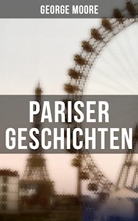 Pariser Geschichten - George Moore - ebook