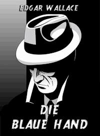 Die blaue Hand - Edgar Wallace - ebook