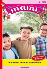 Wir wollen nicht ins Waisenhaus - Corinna Volkner - ebook