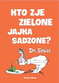 Kto zje zielone jajka sadzone? -  - książka