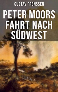 Peter Moors Fahrt nach Südwest - Gustav Frenssen - ebook