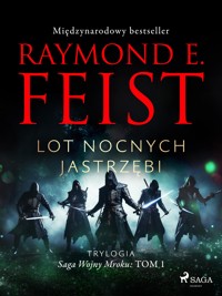 Saga Wojny Mroku. Tom 1. Lot Nocnych Jastrzębi - Raymond E. Feist - ebook + audiobook