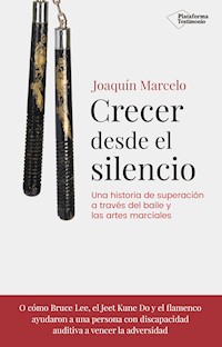 Crecer desde el silencio - Joaquín Marcelo - ebook