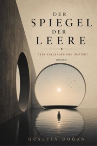 DER SPIEGEL DER LEERE - Huseyin Dogan - ebook