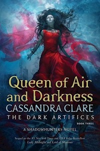 Queen of Air and Darkness (The Dark Artifices Book 3 - Cassandra Clare - książka