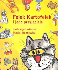 Felek Kartofelek i jego przyjaciele - Maciej Bennewicz - książka