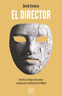 El Director - David Jiménez - ebook