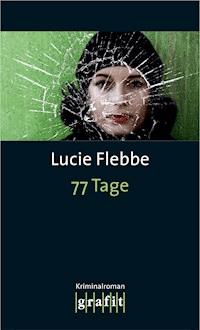 77 Tage - Lucie Flebbe - ebook