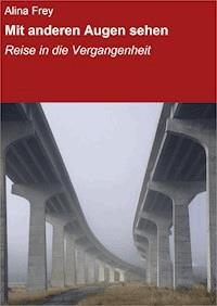 Mit anderen Augen sehen - Alina Frey - ebook
