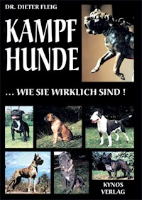 Kampfhunde... wie sie wirklich sind! - Dr. Dieter Fleig - ebook