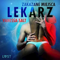 LUST. Zakazane miejsca: Lekarz - opowiadanie erotyczne - Vanessa Salt - ebook + audiobook