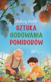 Sztuka hodowania pomidorów - Andrzej Dudik - książka