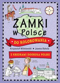 Zamki w Polsce do kolorowania - Krzysztof Wiśniewski, Babula Joanna - książka