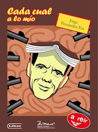 Cada cuál a lo mío - Jorge Fernández Era - ebook