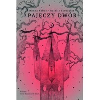 Pajęczy dwór - Hanna Kobus, Natalia Skoczylas - ebook + książka