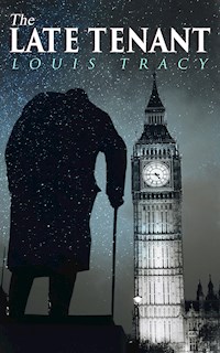 The Late Tenant - Louis Tracy - ebook