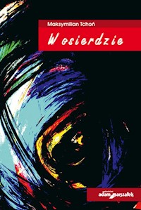 W osierdzie - Tchoń Maksymilian - książka