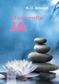 Das große JA - K. O. Schmidt - ebook
